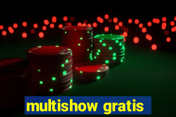 multishow gratis